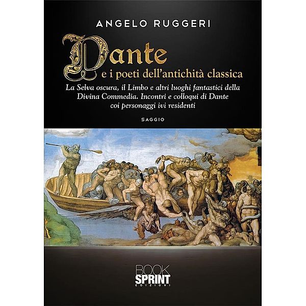 Dante e i poeti dell'antichità classica, Angelo Ruggeri