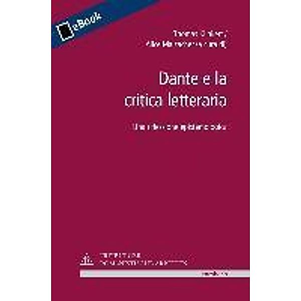 Dante e la critica letteraria / Freiburger Romanistische Arbeiten  Bd.11