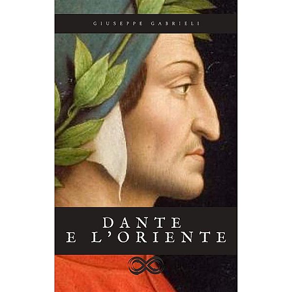 Dante e l'Oriente, Giuseppe Gabrieli