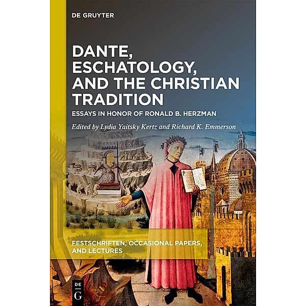 Dante, Eschatology, and the Christian Tradition / Festschriften, Occasional Papers, and Lectures