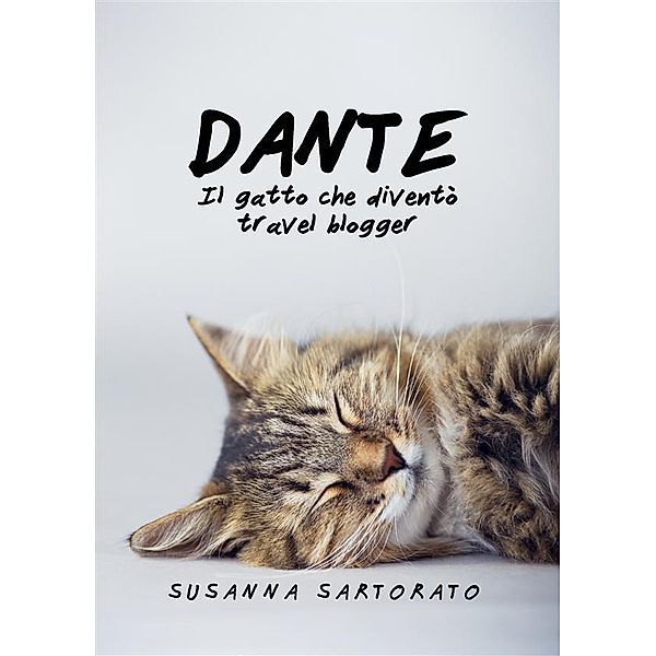 Dante il gatto che diventò travel blogger, Susanna Sartorato