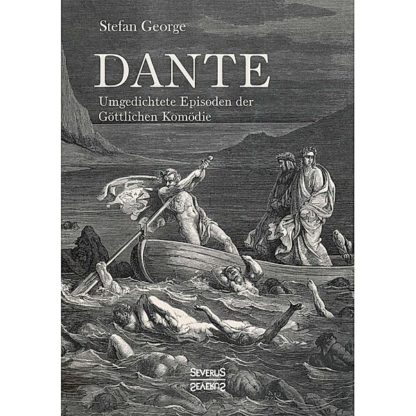 Dante. Umgedichtete Episoden der Göttlichen Komödie, Stefan George