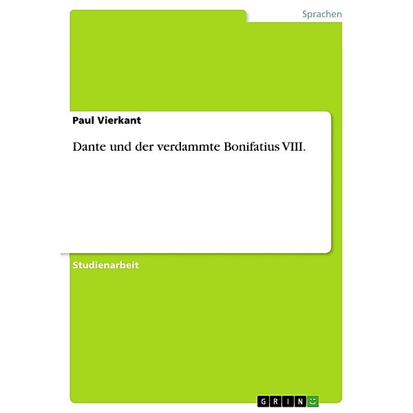 Dante und der verdammte Bonifatius VIII., Paul Vierkant