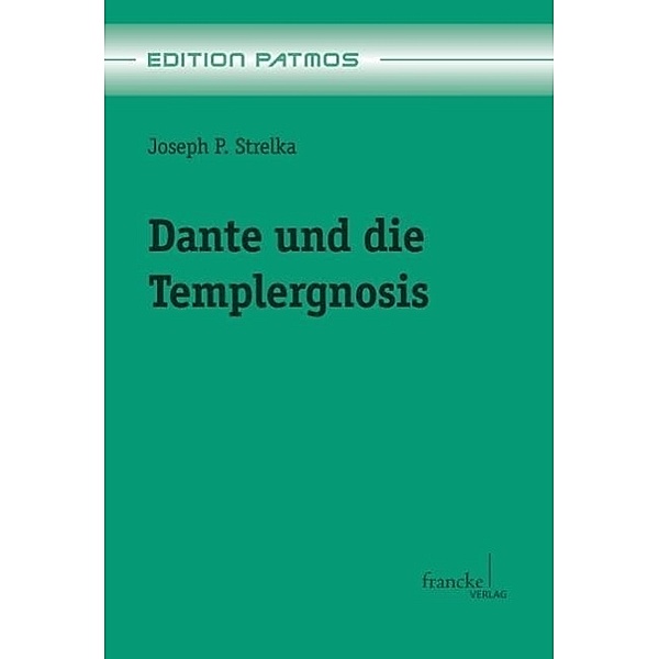 Dante und die Templergnosis, Joseph Peter Strelka