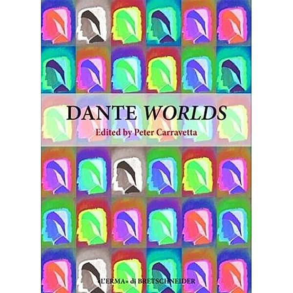 Dante Worlds, Christopher S. Celenza, Roberta Morosini, Paolo Cherchi