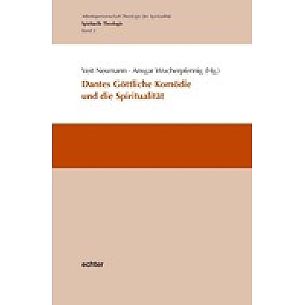 Dantes Göttliche Komödie und die Spiritualität / Spirituelle Theologie Bd.3