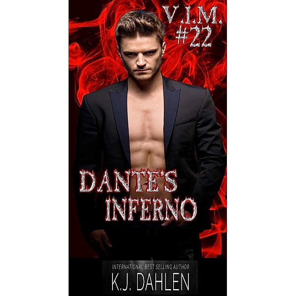 Dante's Inferno (Vengeance Is Mine, #22) / Vengeance Is Mine, Kj Dahlen