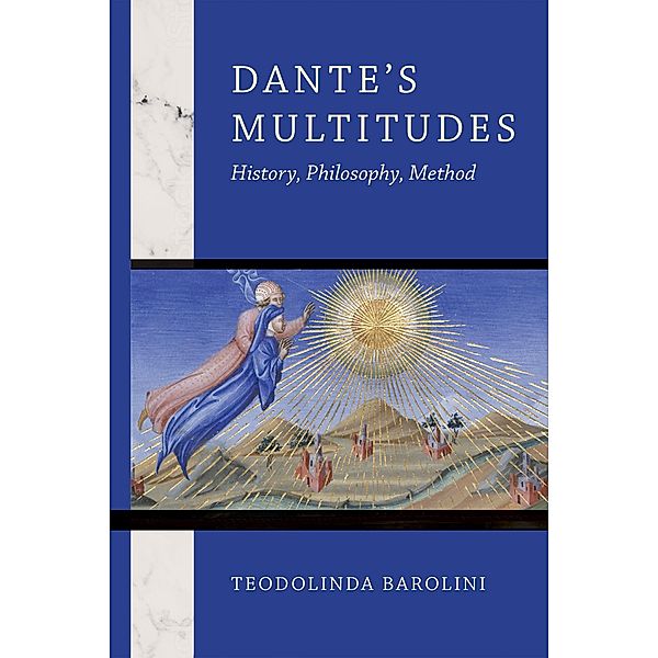 Dante's Multitudes / William and Katherine Devers Series in Dante and Medieval Italian Literature, Teodolinda Barolini