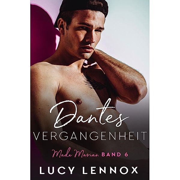 Dantes Vergangenheit, Lucy Lennox