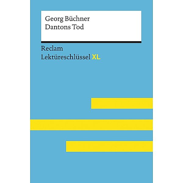 Dantons Tod von Georg Büchner: Reclam Lektüreschlüssel XL / Reclam Lektüreschlüssel XL, Georg BüCHNER, Uwe Jansen