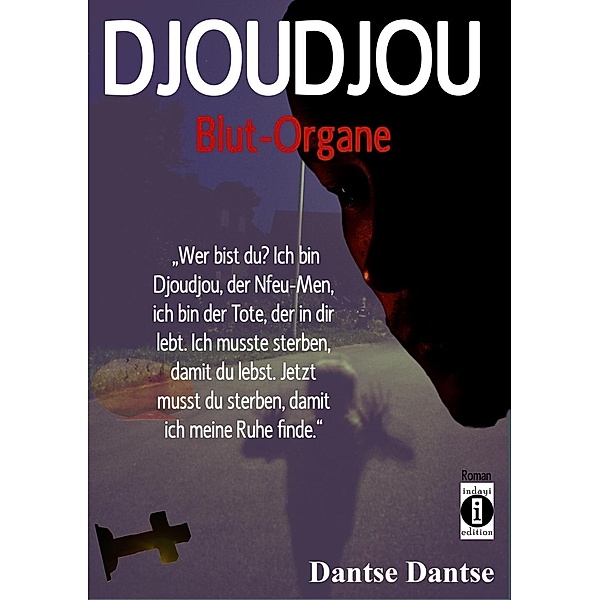 Dantse, D: DJOUDJOU - Blut-Organe, Dantse Dantse