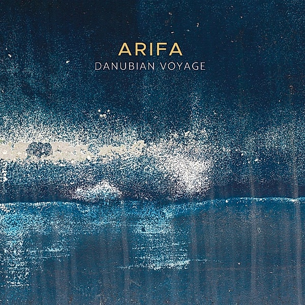 Danubian Voyage (Digipak), Arifa