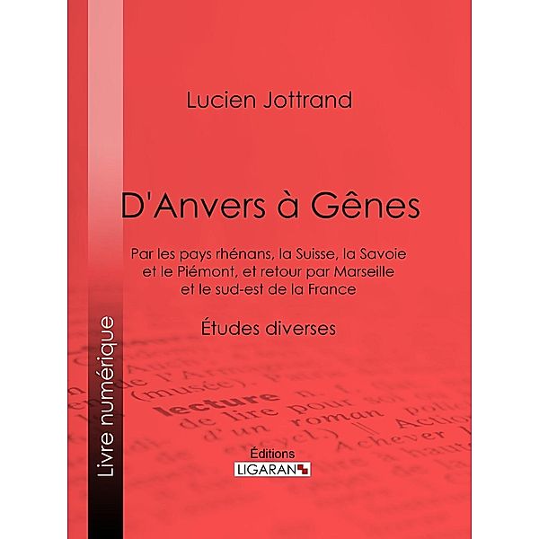 D'Anvers à Gênes, Ligaran, Lucien Jottrand