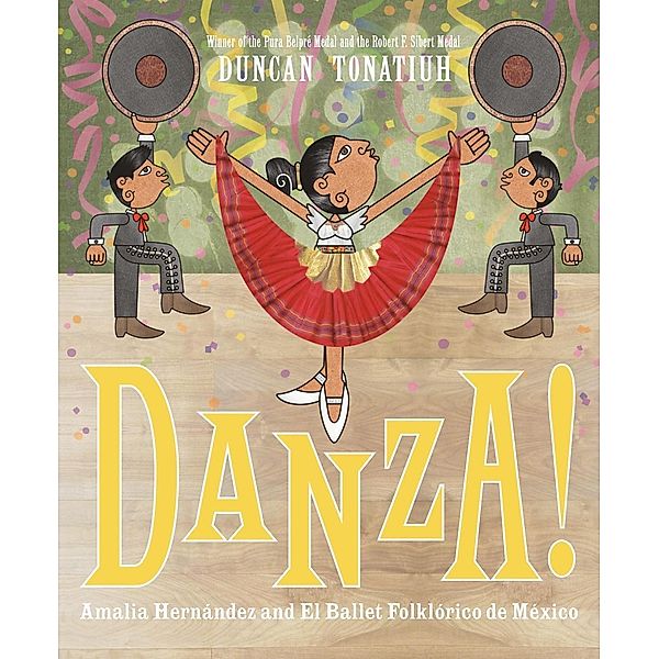 Danza! / Abrams Books for Young Readers, Duncan Tonatiuh