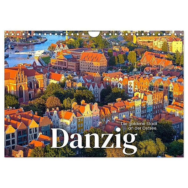 Danzig - Die goldene Stadt an der Ostsee. (Wandkalender 2024 DIN A4 quer), CALVENDO Monatskalender, SF