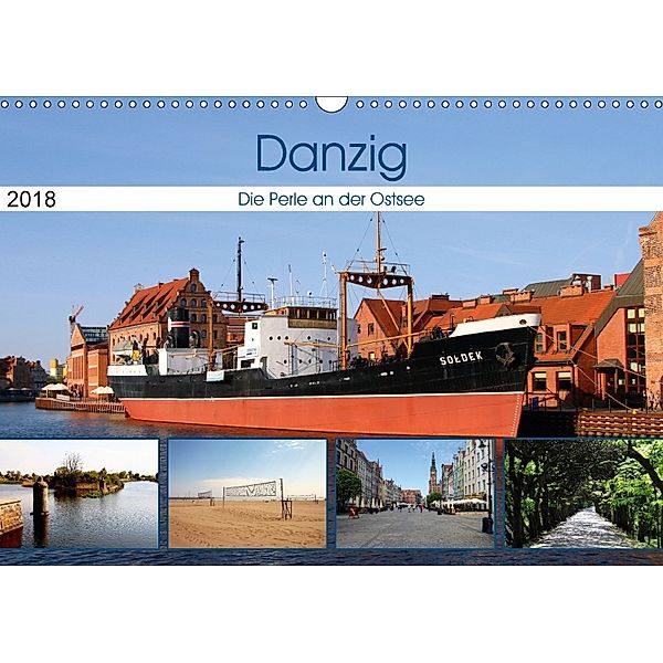 Danzig - Die Perle an der Ostsee (Wandkalender 2018 DIN A3 quer) Dieser erfolgreiche Kalender wurde dieses Jahr mit glei, Helene Seidl