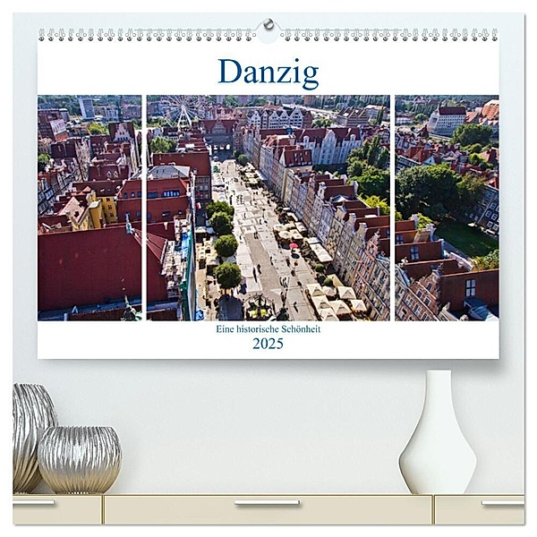 Danzig - Eine historische Schönheit (hochwertiger Premium Wandkalender 2025 DIN A2 quer), Kunstdruck in Hochglanz, Calvendo, Paul Michalzik