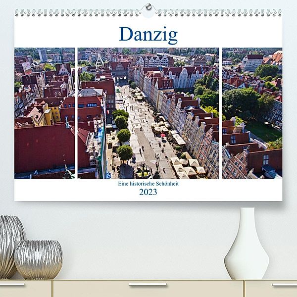 Danzig - Eine historische Schönheit (Premium, hochwertiger DIN A2 Wandkalender 2023, Kunstdruck in Hochglanz), Paul Michalzik