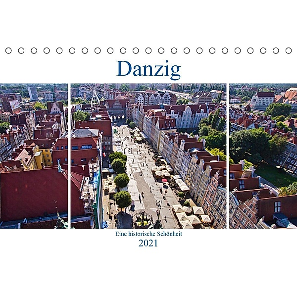 Danzig - Eine historische Schönheit (Tischkalender 2021 DIN A5 quer), Paul Michalzik