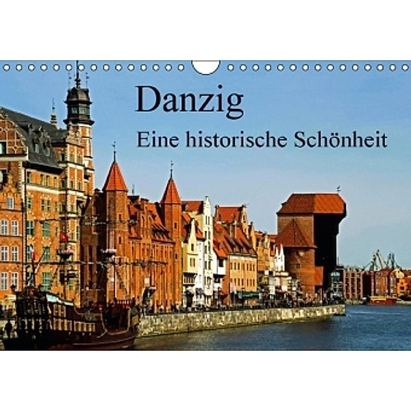 Danzig - Eine historische Schönheit (Wandkalender 2016 DIN A4 quer), Paul Michalzik