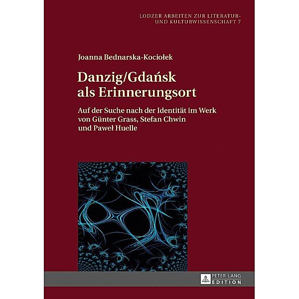 Danzig/Gdansk als Erinnerungsort, Bednarska-Kociolek Joanna Bednarska-Kociolek