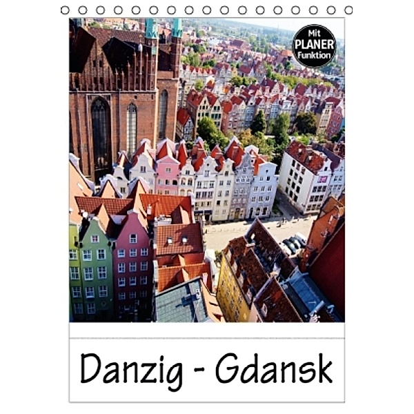 Danzig - Gdansk (Tischkalender 2016 DIN A5 hoch), Paul Michalzik