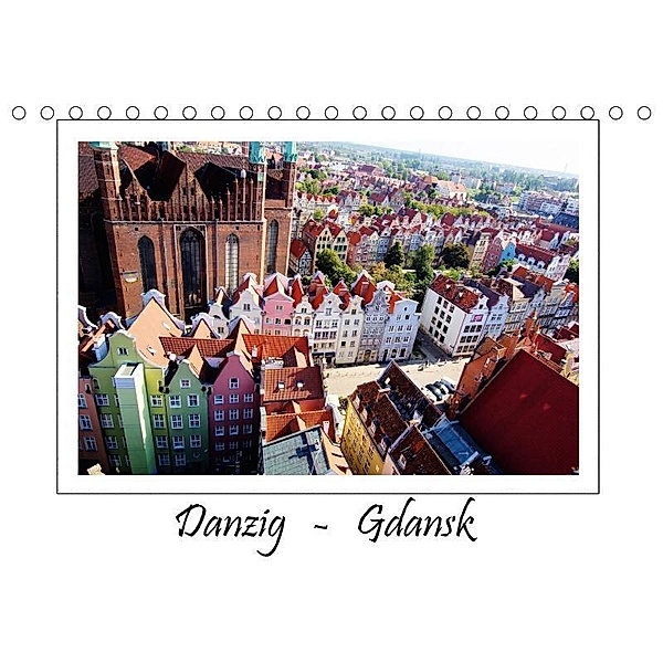 Danzig - Gdansk (Tischkalender 2017 DIN A5 quer), Paul Michalzik