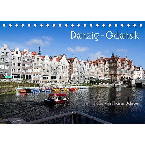 Danzig - Gdansk (Tischkalender 2023 DIN A5 quer), Thomas Schröer