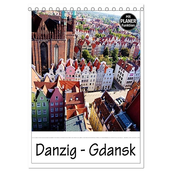 Danzig - Gdansk (Tischkalender 2024 DIN A5 hoch), CALVENDO Monatskalender, Paul Michalzik