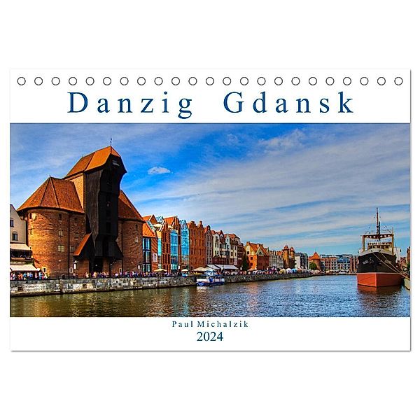 Danzig Gdansk (Tischkalender 2024 DIN A5 quer), CALVENDO Monatskalender, Paul Michalzik