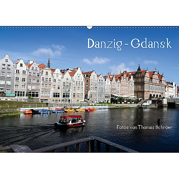 Danzig - Gdansk (Wandkalender 2019 DIN A2 quer), Thomas Schröer