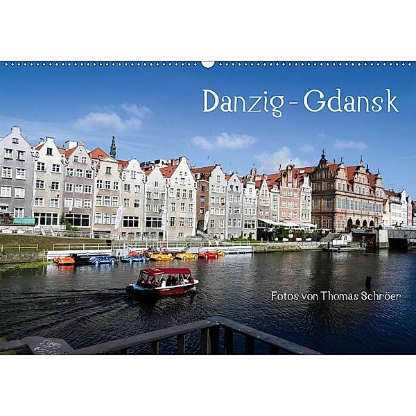 Danzig - Gdansk (Wandkalender 2020 DIN A2 quer), Thomas Schröer