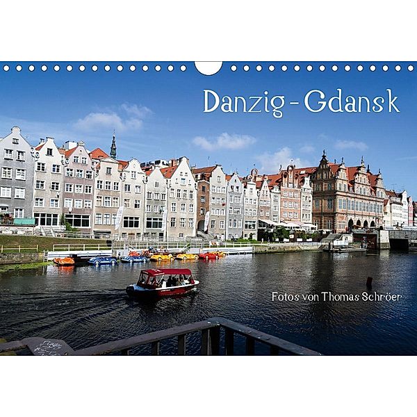 Danzig - Gdansk (Wandkalender 2021 DIN A4 quer), Thomas Schröer