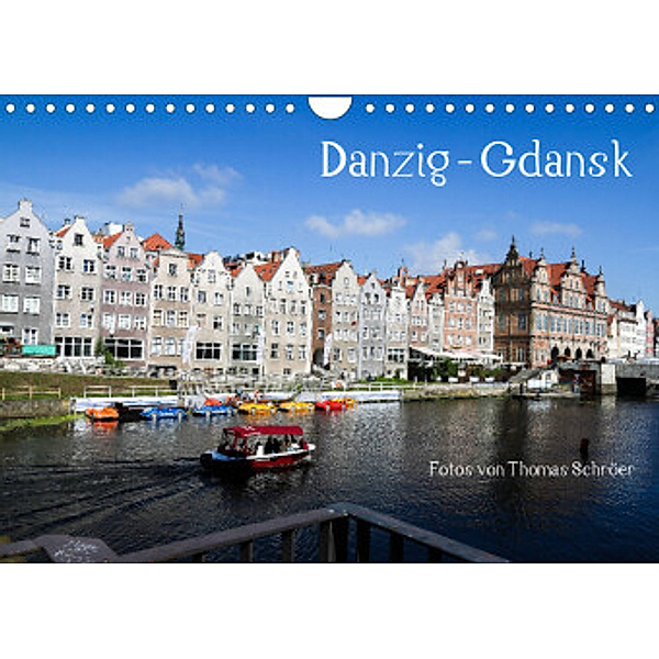 Danzig - Gdansk (Wandkalender 2022 DIN A4 quer), Thomas Schröer