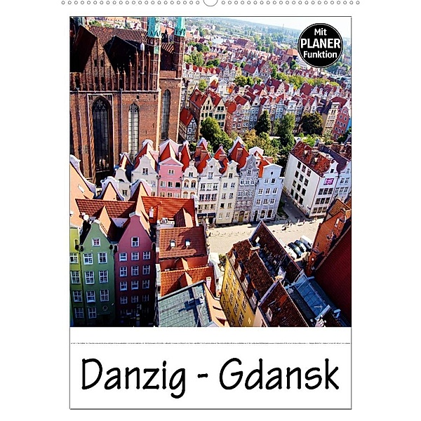 Danzig - Gdansk (Wandkalender 2023 DIN A2 hoch), Paul Michalzik