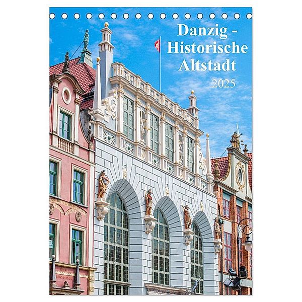 Danzig - Historische Altstadt (Tischkalender 2025 DIN A5 hoch), CALVENDO Monatskalender, Calvendo, pixs:sell