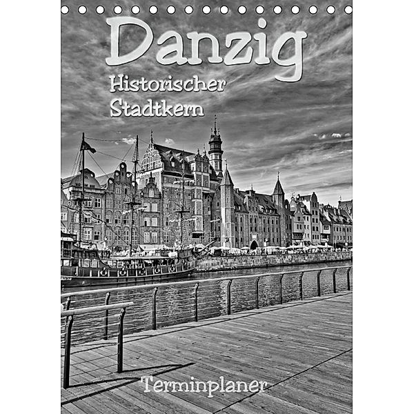 Danzig - Historischer Stadtkern (Tischkalender 2018 DIN A5 hoch), Paul Michalzik