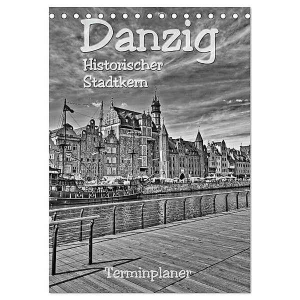 Danzig - Historischer Stadtkern (Tischkalender 2024 DIN A5 hoch), CALVENDO Monatskalender, Paul Michalzik