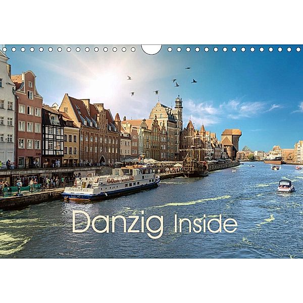 Danzig Inside (Wandkalender 2021 DIN A4 quer), Claus Eckerlin