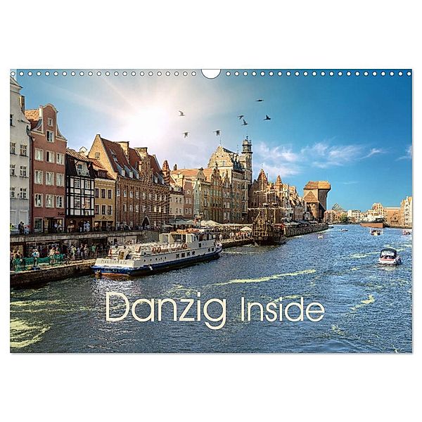 Danzig Inside (Wandkalender 2024 DIN A3 quer), CALVENDO Monatskalender, Claus Eckerlin