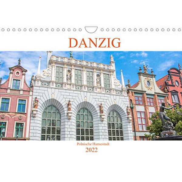 Danzig - Polnische Hansestadt (Wandkalender 2022 DIN A4 quer), pixs:sell
