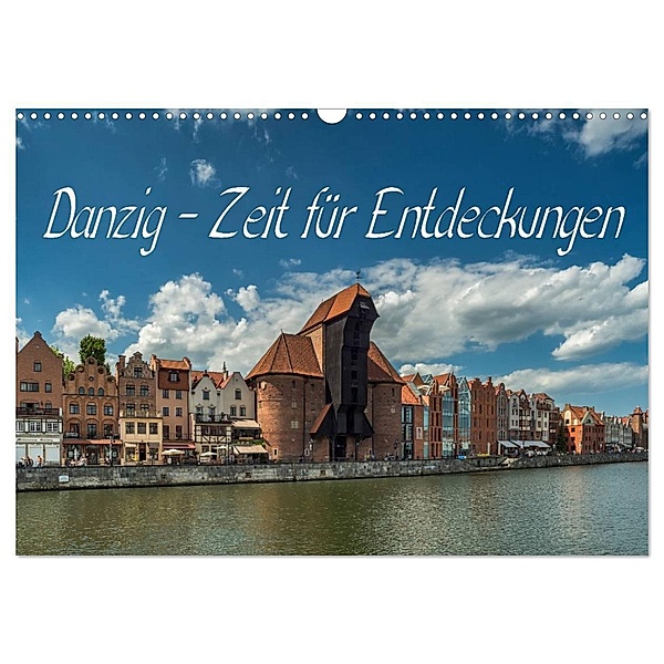 Danzig - Zeit für Entdeckungen (Wandkalender 2024 DIN A3 quer), CALVENDO Monatskalender, Gunter Kirsch