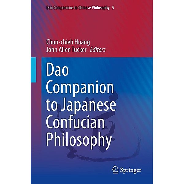 Dao Companion to Japanese Confucian Philosophy / Dao Companions to Chinese Philosophy Bd.5