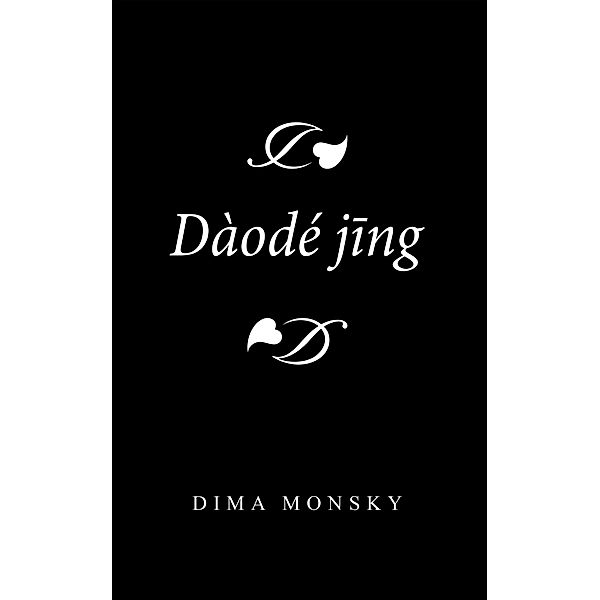 Dàodé Jng, Dima Monsky