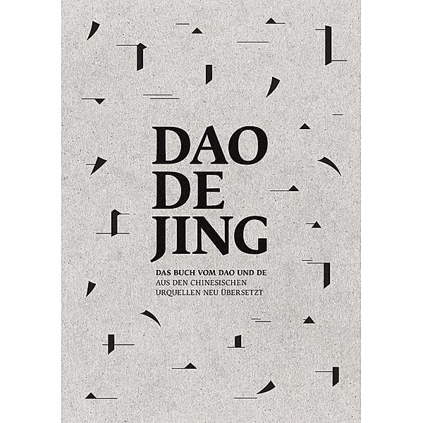 Daodejing - Das Buch vom Dao und De