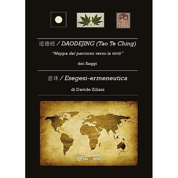 Daodejing (ed'Io): Esegesi-Ermeneutica, Davide Ziliani