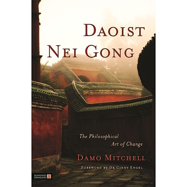 Daoist Nei Gong / Daoist Nei Gong, Damo Mitchell