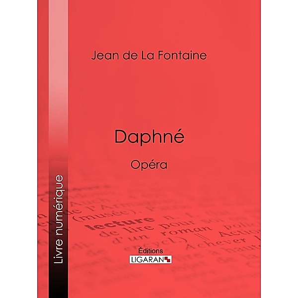 Daphné, Jean De La Fontaine, Ligaran