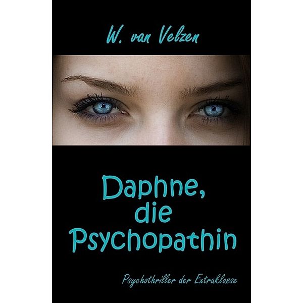 Daphne, die Psychopathin, Wine van Velzen