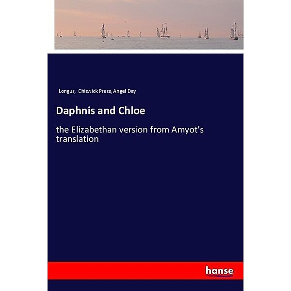 Daphnis and Chloe, Longus, Chiswick Press, Angel Day